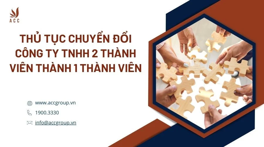 Thủ tục chuyển đổi công ty TNHH 2TV thành 1TV