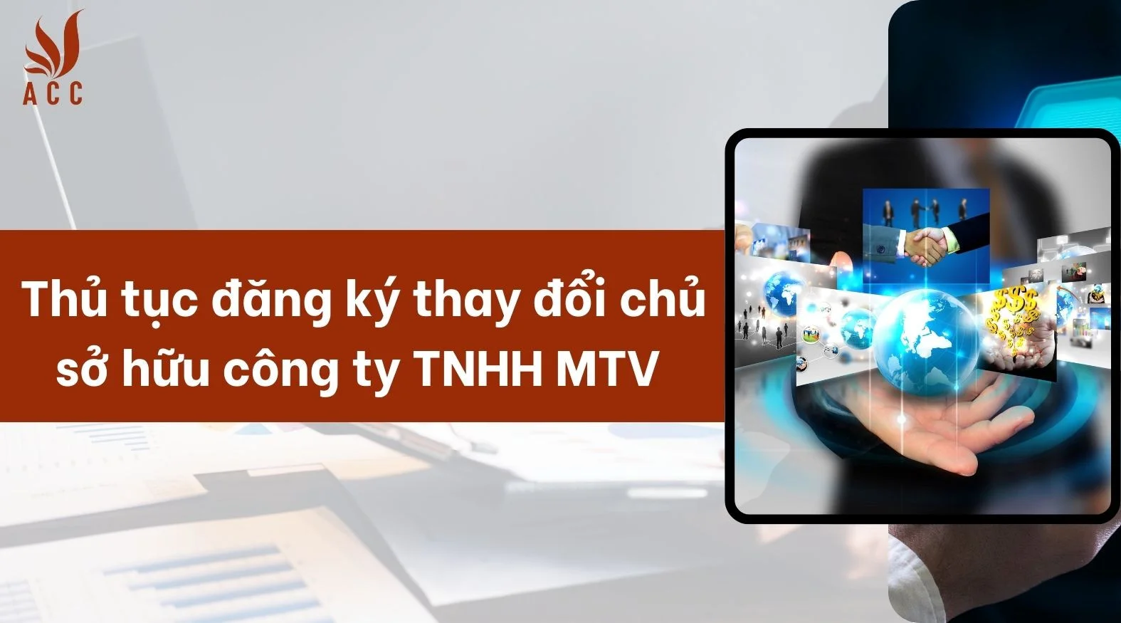 Thủ tục đăng ký thay đổi chủ sở hữu công ty TNHH MTV