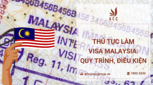 thu-tuc-lam-visa-malaysia-quy-trinh-dieu-kien