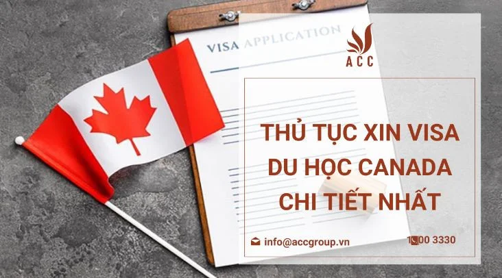 Thủ tục xin visa du học Canada chi tiết nhất
