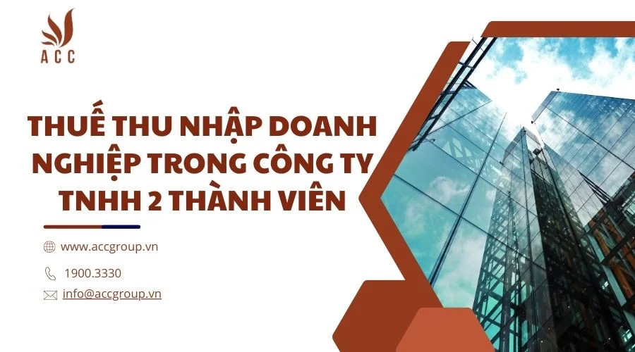 Thuế thu nhập doanh nghiệp trong công ty TNHH 2 thành viên