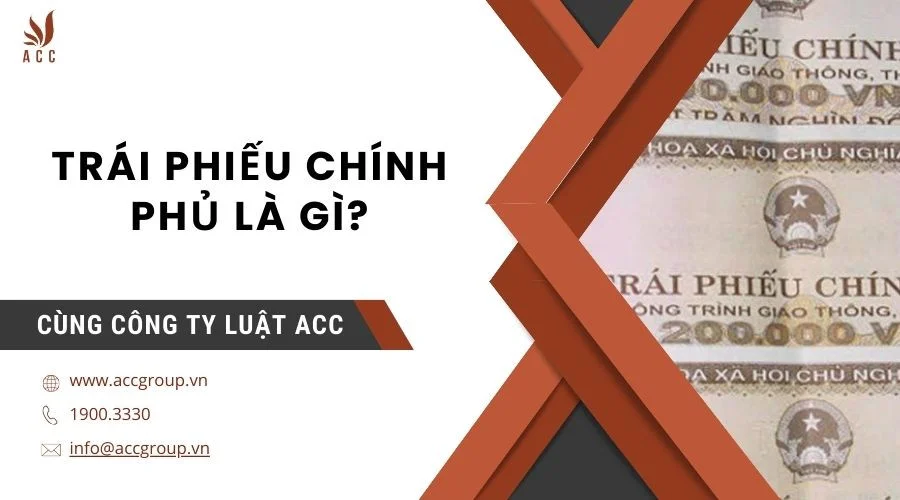 Trái phiếu chính phủ là gì?