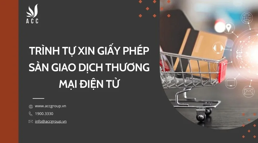 Trình tự xin giấy phép sàn giao dịch thương mại điện tử