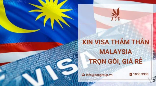 Xin visa thăm thân Malaysia trọn gói, giá rẻ