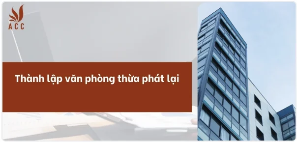 Thành lập văn phòng thừa phát lại