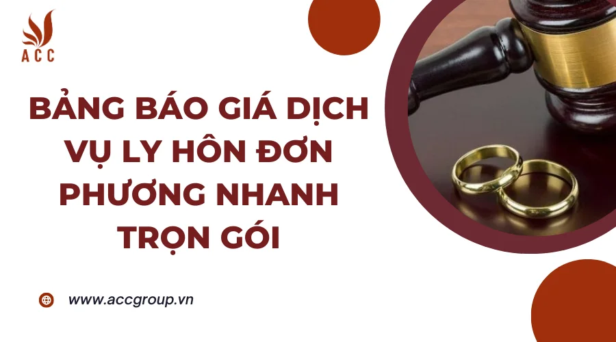 Bảng báo giá dịch vụ ly hôn đơn phương nhanh trọn gói