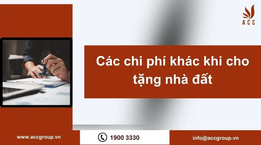 Các chi phí khác khi cho tặng nhà đất