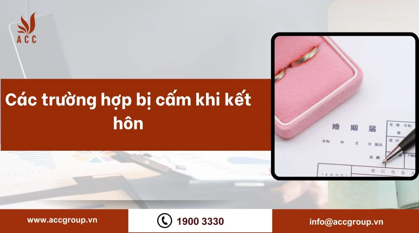 Các trường hợp bị cấm khi kết hôn