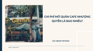 chi-phi-mo-quan-cafe-nhuong-quyen-la-bao-nhieu