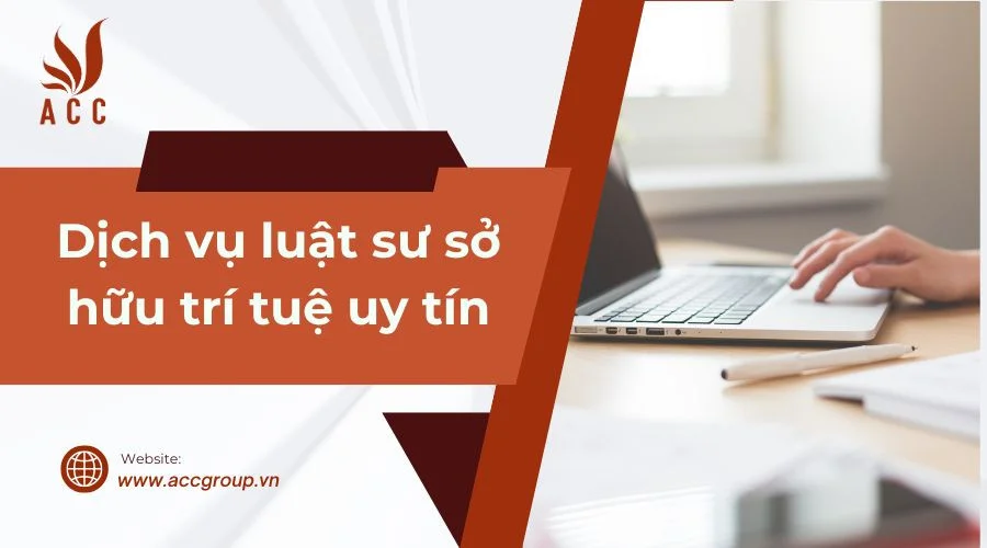 Dịch vụ luật sư sở hữu trí tuệ uy tín