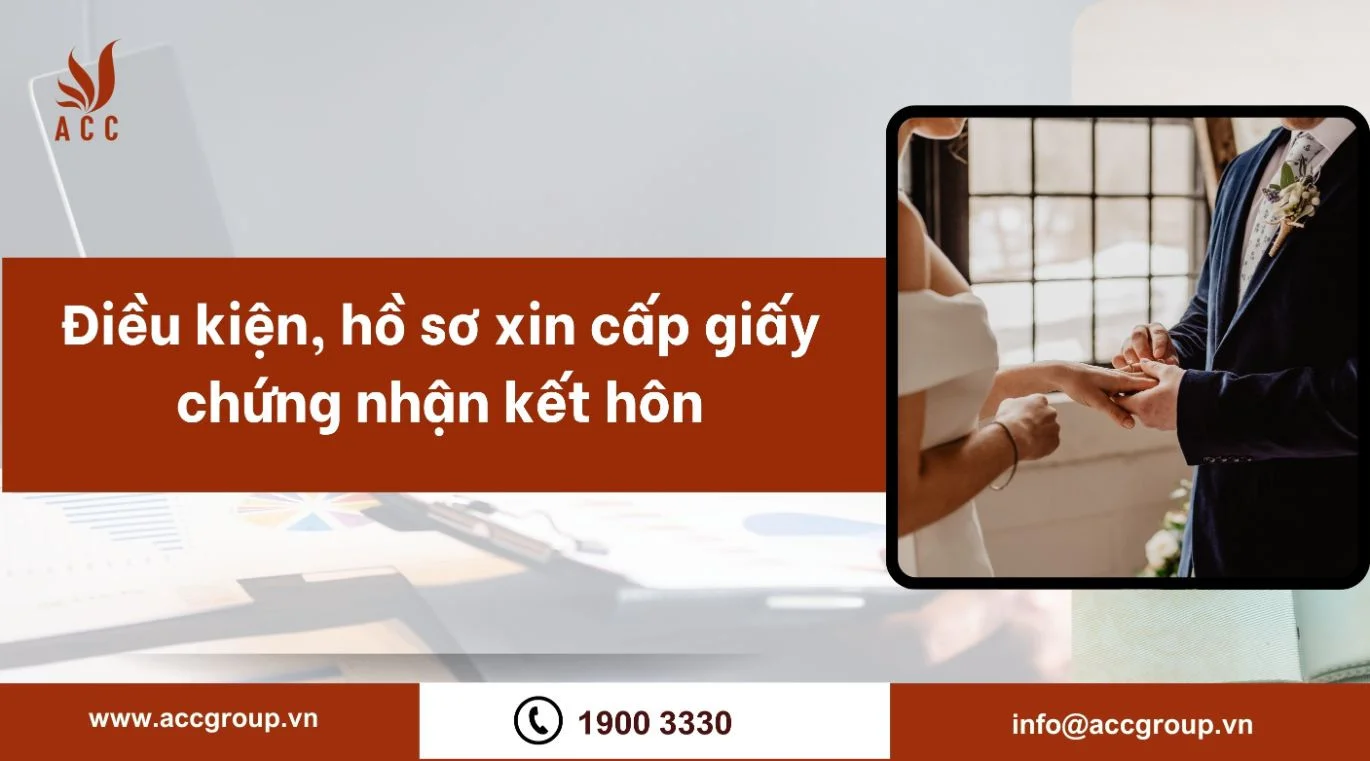 Điều kiện, hồ sơ xin cấp giấy chứng nhận kết hôn