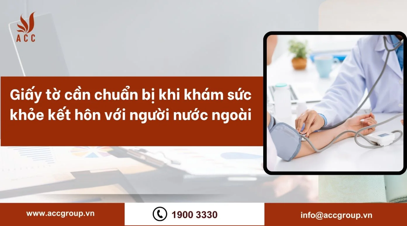 Giấy tờ cần chuẩn bị khi khám sức khỏe kết hôn với người nước ngoài