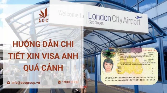 Hướng dẫn chi tiết xin visa Anh quá cảnh