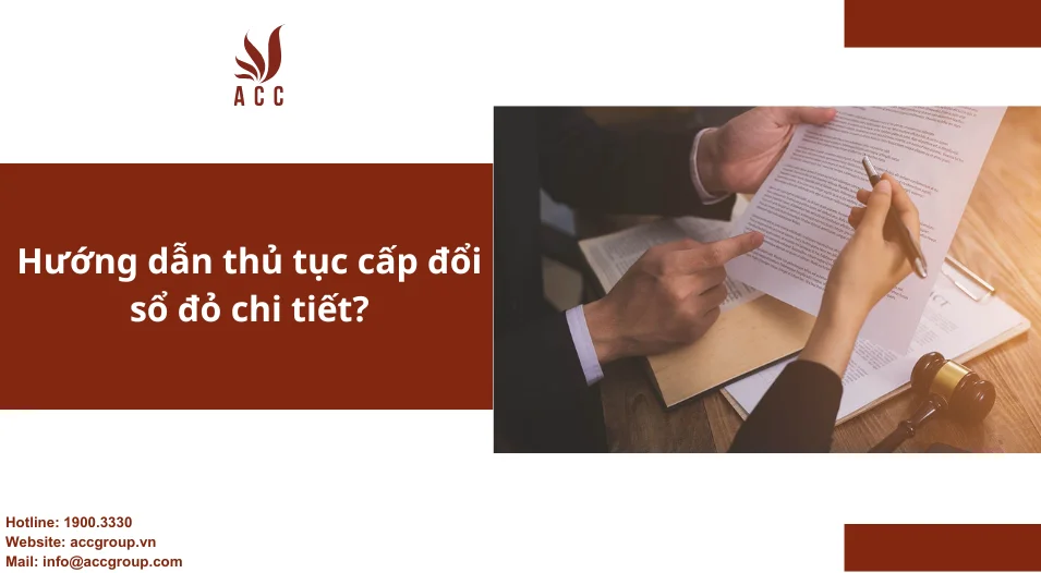 Hướng dẫn thủ tục cấp đổi sổ đỏ chi tiết