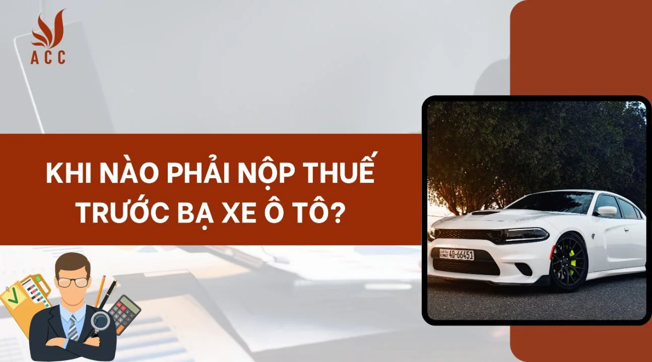 Khi nào phải nộp thuế trước bạ xe ô tô?