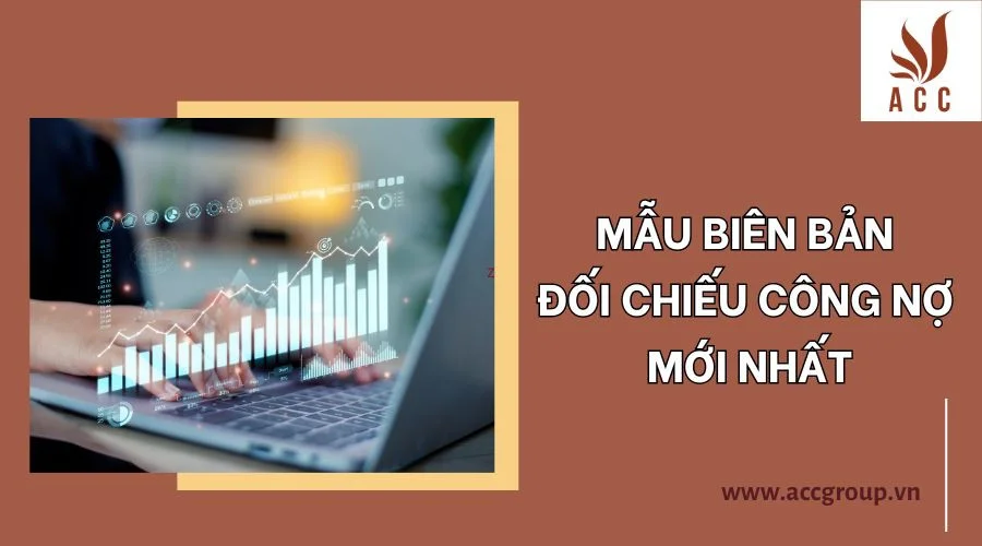 Mẫu biên bản đối chiếu công nợ mới nhất