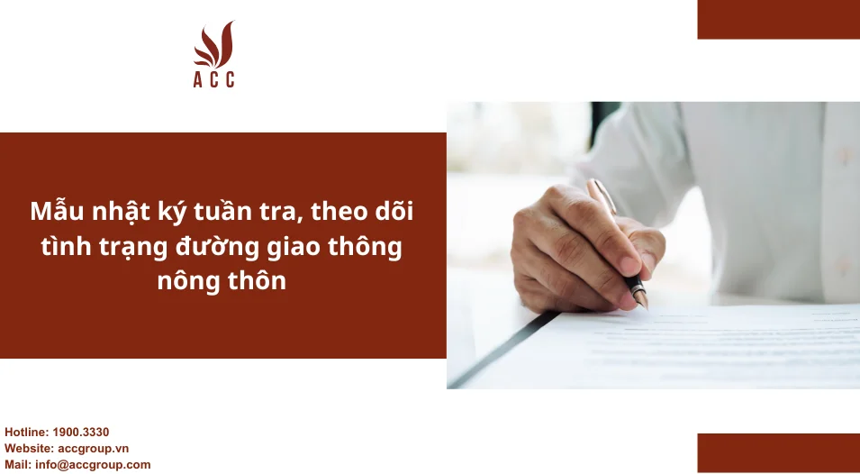 Mẫu nhật ký tuần tra, theo dõi tình trạng đường giao thông nông thôn