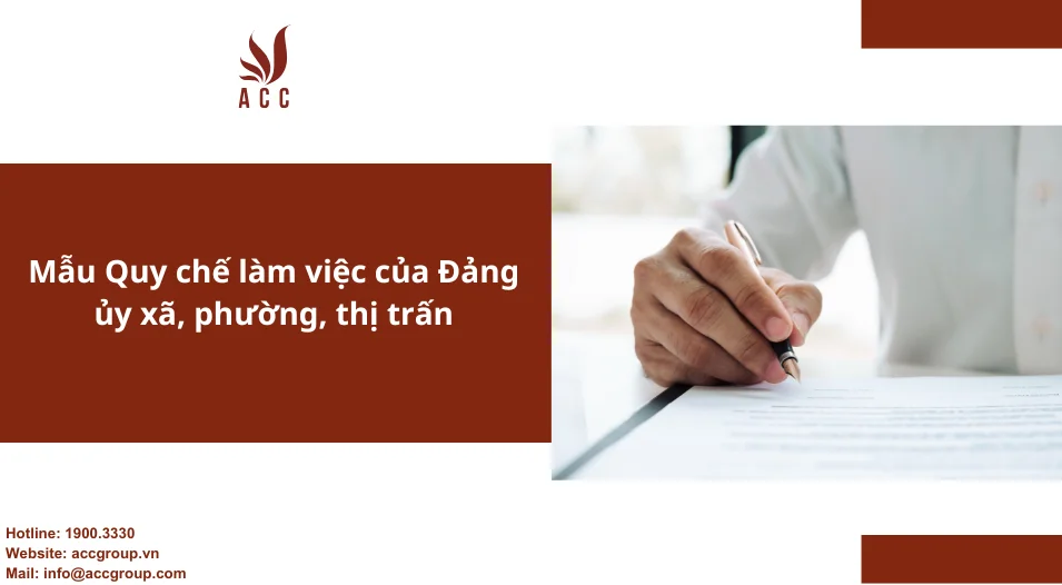 Mẫu Quy chế làm việc của Đảng ủy xã, phường, thị trấn