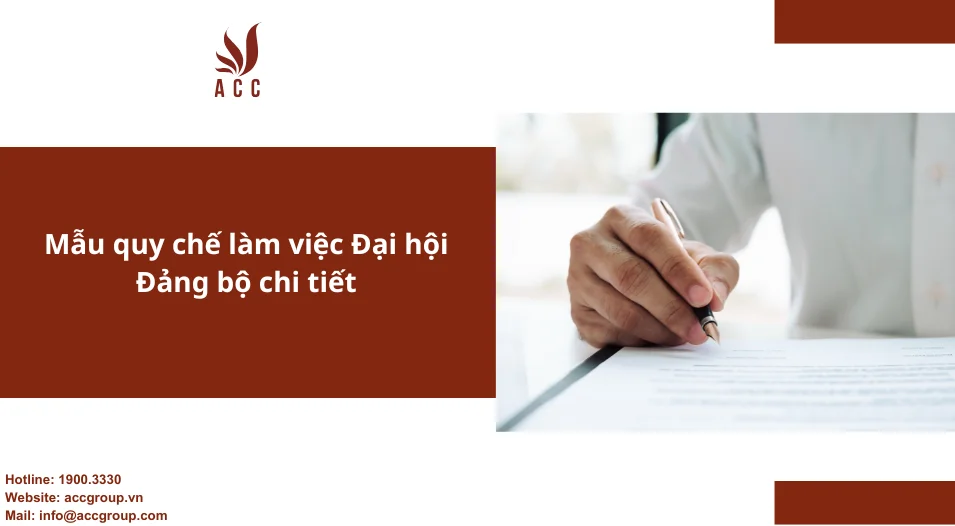 Mẫu quy chế làm việc Đại hội Đảng bộ chi tiết