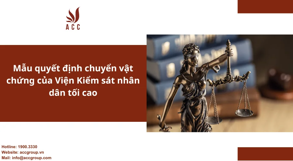 Mẫu quyết định chuyển vật chứng của Viện Kiểm sát nhân dân tối cao