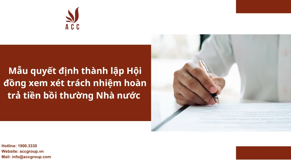 Mẫu quyết định thành lập Hội đồng xem xét trách nhiệm hoàn trả tiền bồi thường Nhà nước