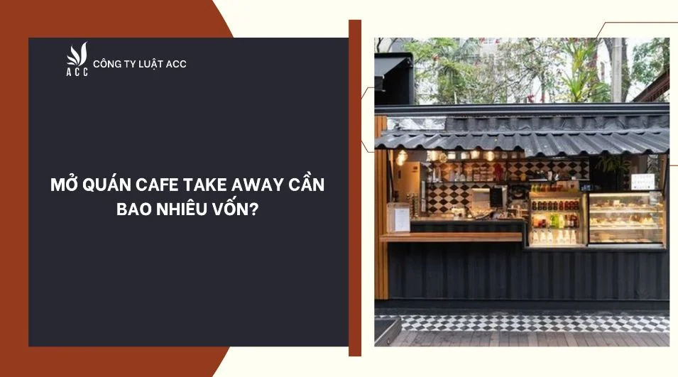 Mở quán cafe take away cần bao nhiêu vốn?