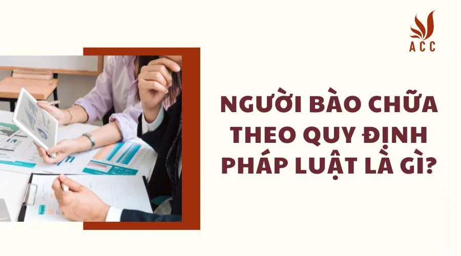 Người bào chữa theo quy định pháp luật là gì?