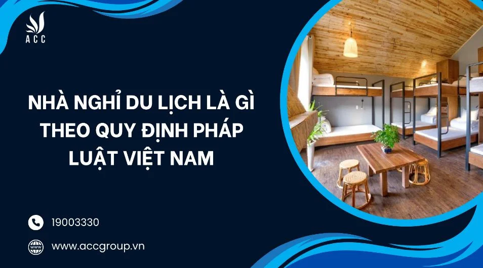 Nhà nghỉ du lịch là gì theo quy định pháp luật Việt Nam?