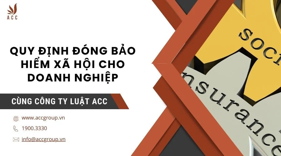 Quy định đóng bảo hiểm xã hội cho doanh nghiệp