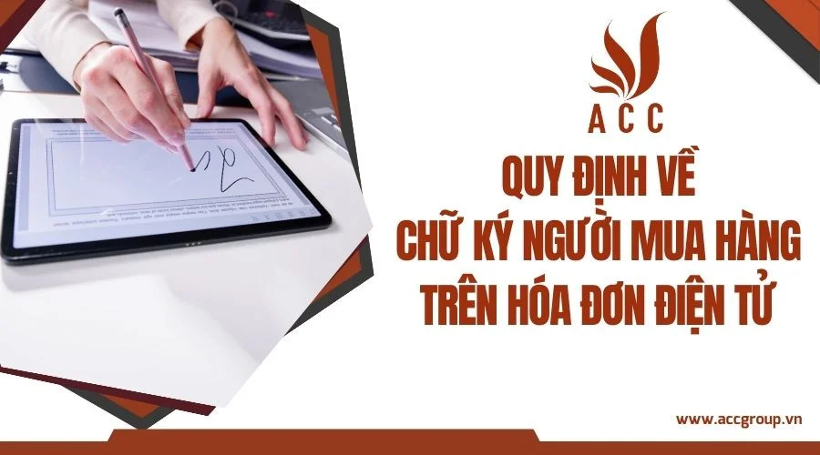 Quy định về chữ ký người mua hàng trên hóa đơn điện tử