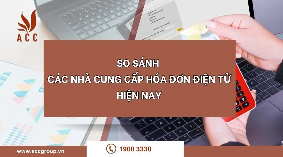 So sánh các nhà cung cấp hóa đơn điện tử hiện nay