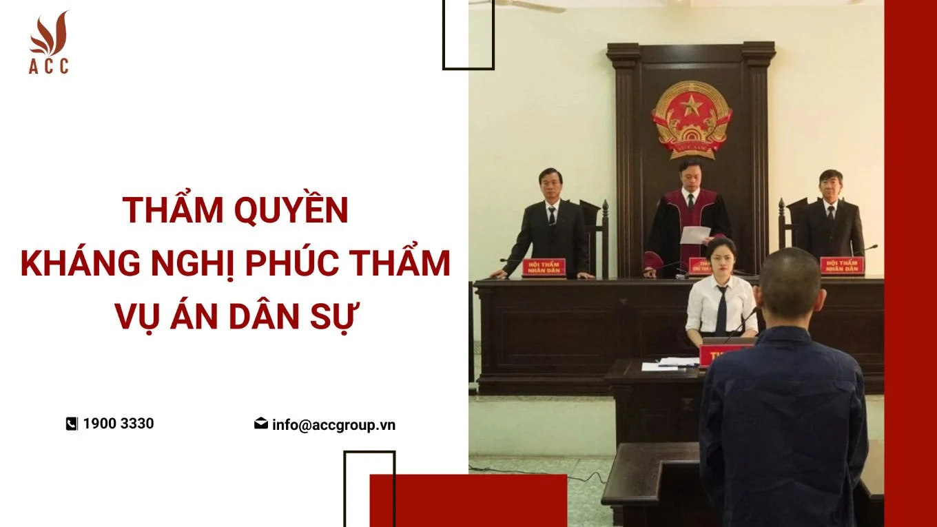 Thẩm quyền kháng nghị phúc thẩm vụ án dân sự