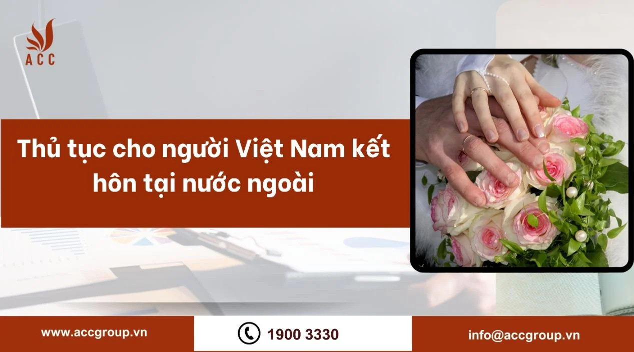 Thủ tục cho người Việt Nam kết hôn tại nước ngoài