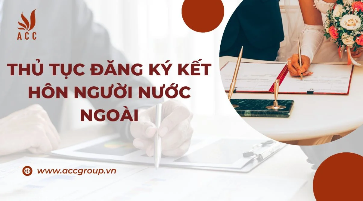 Thủ tục đăng ký kết hôn người nước ngoài