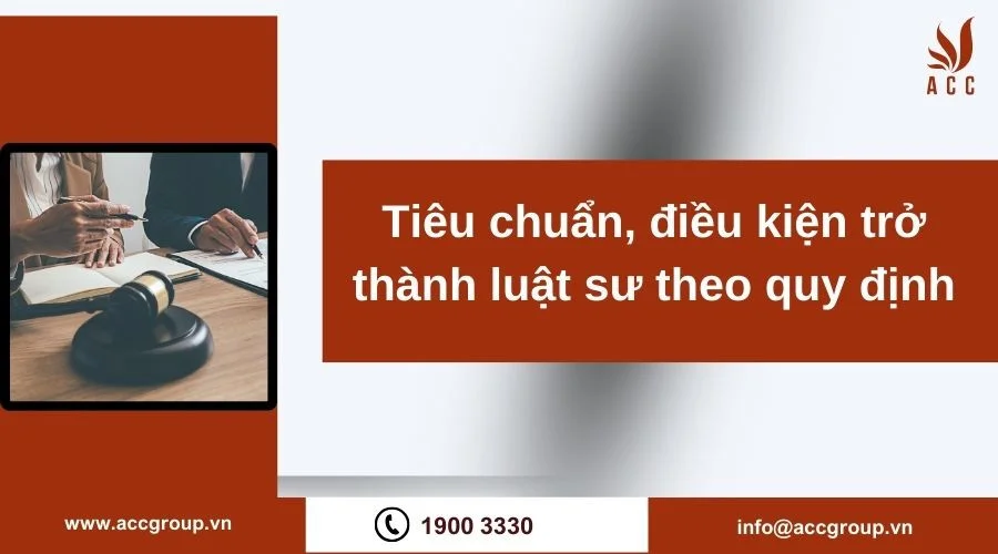 Tiêu chuẩn, điều kiện trở thành luật sư theo quy định