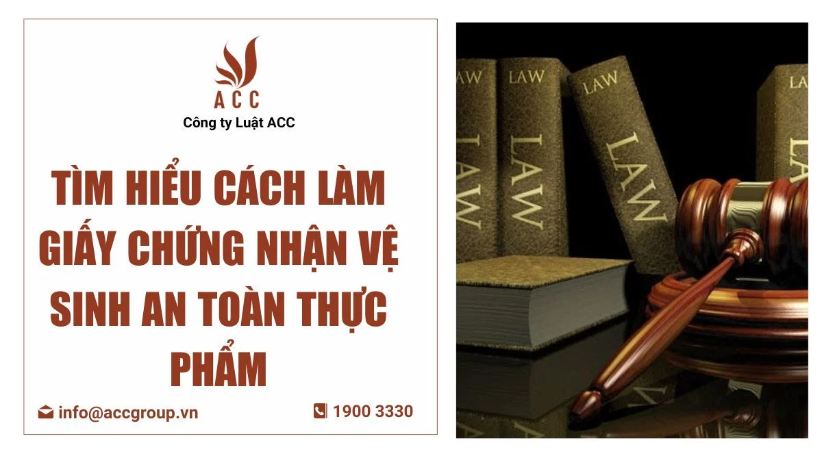 Tìm hiểu cách làm giấy chứng nhận vệ sinh an toàn thực phẩm