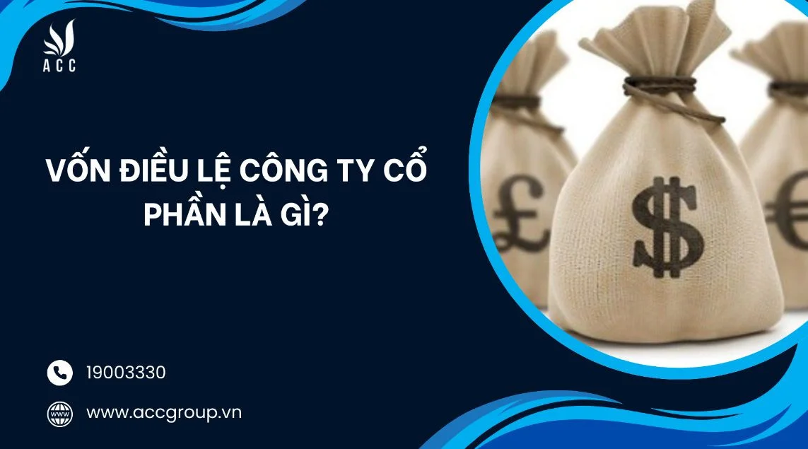 Vốn điều lệ công ty cổ phần là gì?