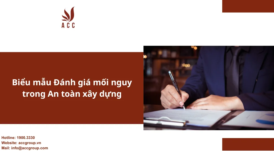 Biểu mẫu Đánh giá mối nguy trong An toàn xây dựng