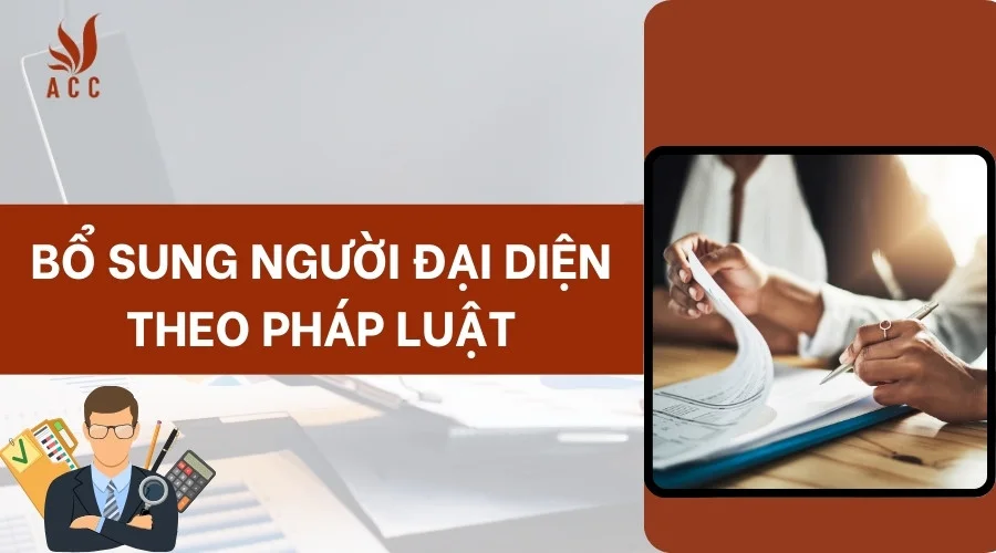 Bổ sung người đại diện theo pháp luật