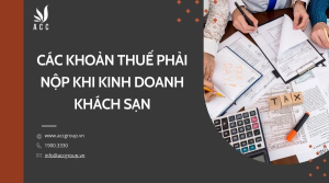 cac-khoan-thue-phai-nop-khi-kinh-doanh-khach-san
