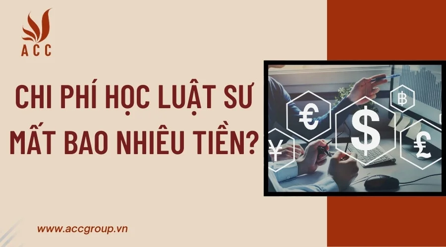 Chi phí học luật sư mất bao nhiêu tiền?