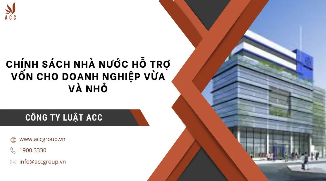 Chính sách nhà nước hỗ trợ vốn cho doanh nghiệp vừa và nhỏ