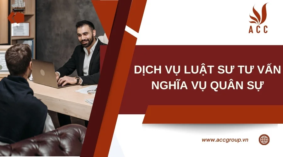 Dịch vụ luật sư tư vấn nghĩa vụ quân sự