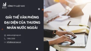 giai-the-van-phong-dai-dien-cua-thuong-nhan-nuoc-ngoai