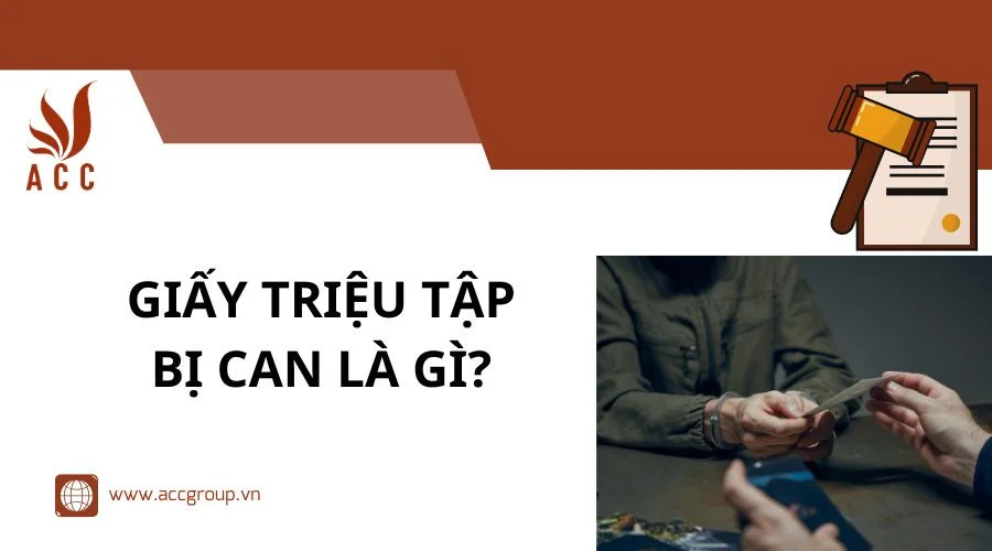 Giấy triệu tập bị can là gì?