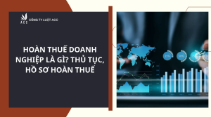 hoan-thue-doanh-nghiep-la-gi-thu-tuc-ho-so-hoan-thue