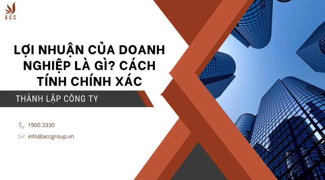 Lợi nhuận của doanh nghiệp là gì? Cách tính chính xác