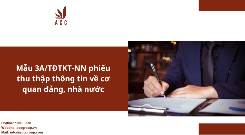 Mẫu 3A/TĐTKT-NN phiếu thu thập thông tin về cơ quan đảng, nhà nước