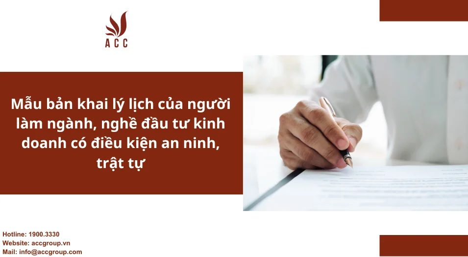 Mẫu bản khai lý lịch của người làm ngành, nghề đầu tư kinh doanh có điều kiện an ninh, trật tự