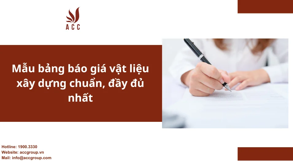 Mẫu bảng báo giá vật liệu xây dựng chuẩn, đầy đủ nhất